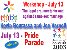 London Pride:  Speaking engagement and our marriage march  (July 12 to 13, 2003)