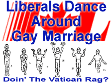 Click to read our report: Liberals Dance Around Gay Marriage