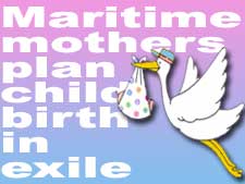 Maritime moters plan child birth in exile