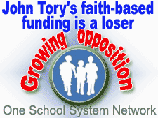 John Tory's faith-based funding is a loser - One School System Network grows in opposition (External link to OSSN)