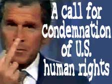 A call for condemnation of U.S. humanr rights