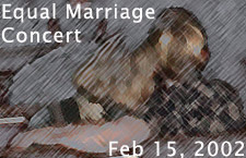 Link to "Equal Marriage Concert" (photo by equalmarriage.ca, 2002)