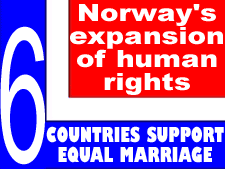 Norway's expansion of human rights - the 6th country with gay marriage.