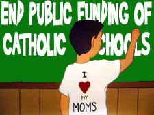 End public funding of Catholic schools (illustration based on original art by Last Porter)