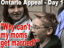 "Why can't my moms get married?"  Ontario Appeal - Day 1