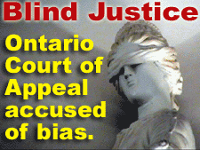 Blind Justice - Ontario Court of Appeal accused of bias in our same-sex marriage case.