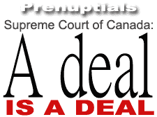 Supreme Court of Canada ruling on prenuptials adds to the landscape of marriage .